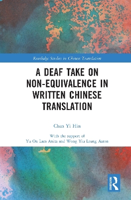 A Deaf Take on Non-Equivalence in Written Chinese Translation book