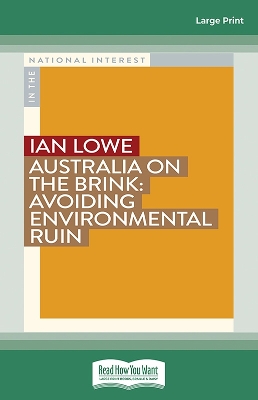 Australia on the Brink: Avoiding Environmental Ruin by Ian Lowe