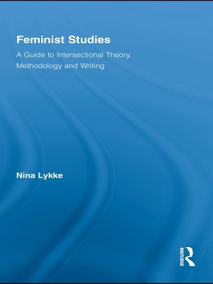 Feminist Studies: A Guide to Intersectional Theory, Methodology and Writing book