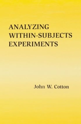 Analyzing Within-subjects Experiments by John W. Cotton