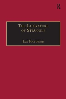 The The Literature of Struggle: An Anthology of Chartist Fiction by Ian Haywood