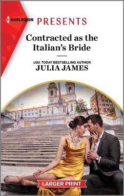 Contracted as the Italian's Bride by Julia James