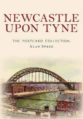 Newcastle upon Tyne The Postcard Collection book