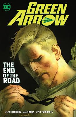 Green Arrow Volume 8: The End of the Road book