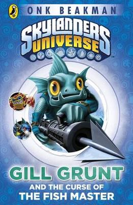 Skylanders Mask of Power: Gill Grunt and the Curse of the Fish Master book