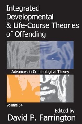 Integrated Developmental and Life-course Theories of Offending by David P. Farrington