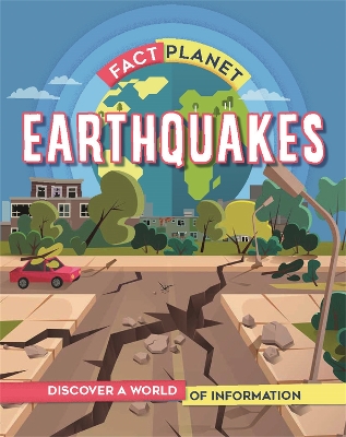 Fact Planet: Earthquakes by Izzi Howell