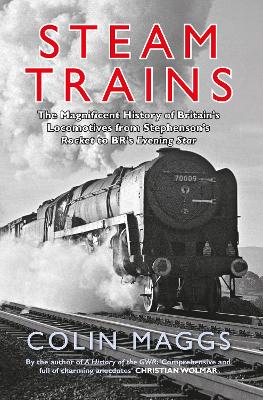 Steam Trains by Colin Maggs