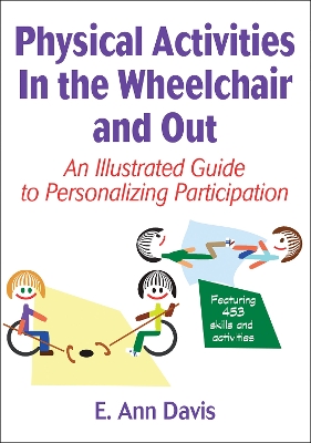 Physical Activities in the Wheelchair and Out book