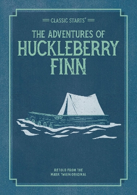 Classic Starts: The Adventures of Huckleberry Finn book