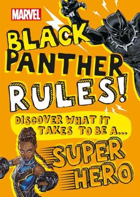 Marvel Black Panther Rules!: Discover what it takes to be a Super Hero (Library Edition) by Billy Wrecks