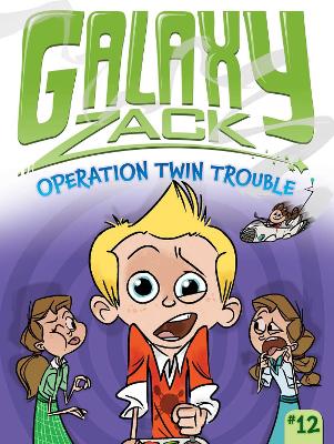 Galaxy Zack #12: Operation Twin Trouble book