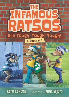 The Infamous Ratsos Are Tough, Tough, Tough! Three Books in One book