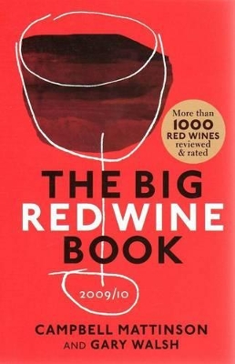 The Big Red Wine Book 2009/2010 by Campbell Mattinson
