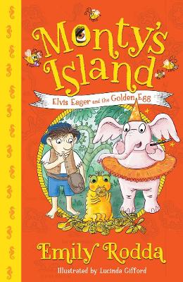 Elvis Eager and the Golden Egg: Monty's Island 3 by Lucinda Gifford