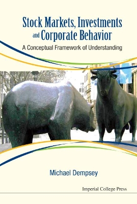 Stock Markets, Investments And Corporate Behavior: A Conceptual Framework Of Understanding book