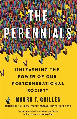 The Perennials: Unleashing the Power of our Postgenerational Society book