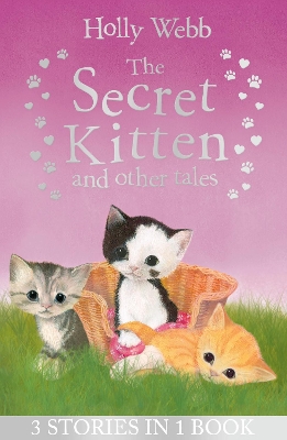 The The Secret Kitten and Other Tales by Holly Webb