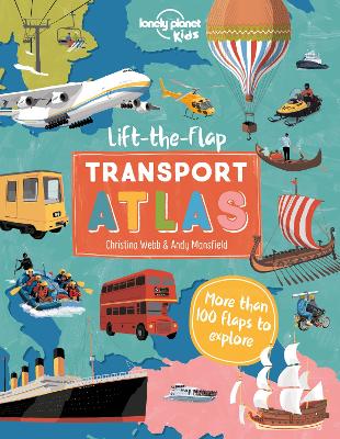 Lonely Planet Kids Lift the Flap Transport Atlas book