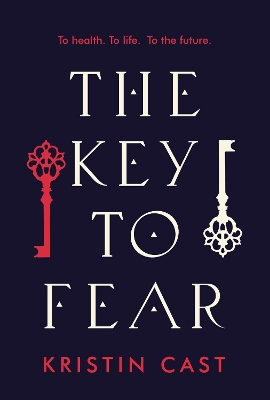 The Key to Fear by Kristin Cast