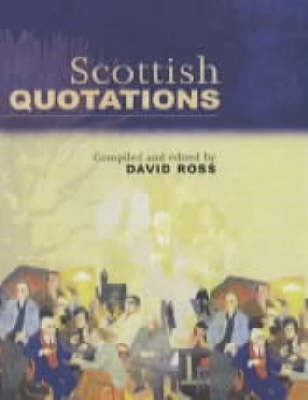 Scottish Quotations by David Ross