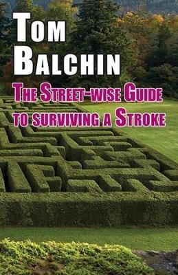 The Street-wise Guide to Surviving a Stroke book