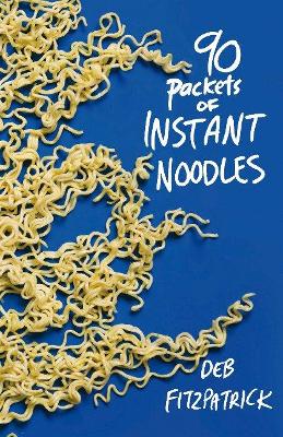 Ninety Packets Of Instant Noodles book