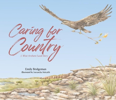 Caring for Country: A West Arnhem Land Story book