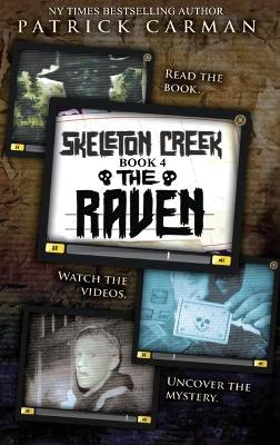 The Raven: Skeleton Creek #4 by Patrick Carman