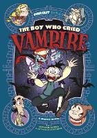 Boy Who Cried Vampire by Benjamin Harper