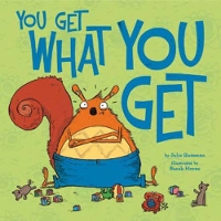 You Get What You Get by ,Julie Gassman