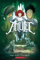 Amulet: #4 Last Council by Kazu Kibuishi